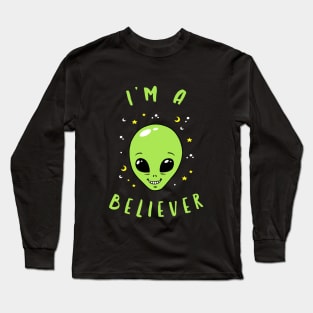 I'm A Believer Alien Long Sleeve T-Shirt